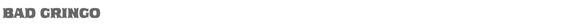 Sample characters Bad Gringo Font
